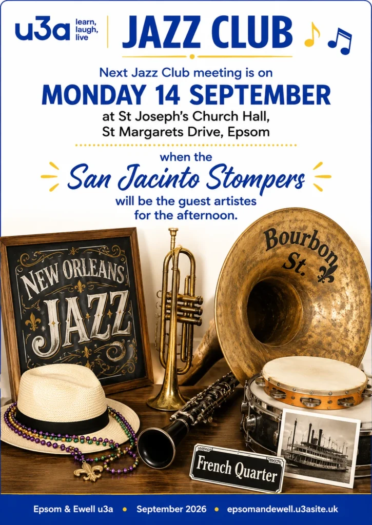 Epsom & Ewell u3a Jazz Club announces the San Jacinto Stompers at St Joseph’s Church Hall, Epsom, on Monday 14 September, illustrated with traditional New Orleans jazz instruments and memorabilia.