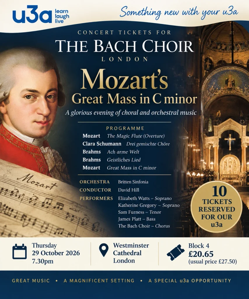 “Epsom & Ewell u3a concert tickets for The Bach Choir performing Mozart’s Great Mass in C minor at Westminster Cathedral on 29 October 2026.”