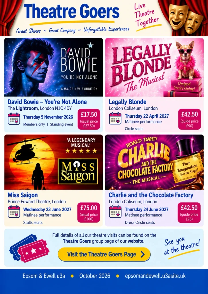 Epsom & Ewell u3a October 2026 Theatre Goers newsletter page featuring current trips to David Bowie – You’re Not Alone, Legally Blonde, Miss Saigon and Charlie and the Chocolate Factory, with dates, London venues and ticket prices